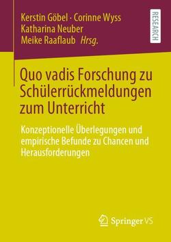 Quo vadis Forschung zu Schülerrückmeldungen zum Unterricht von Göbel,  Kerstin, Neuber,  Katharina, Raaflaub,  Meike, Wyss,  Corinne