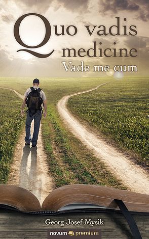 Quo vadis medicine von Mysik,  Georg Josef