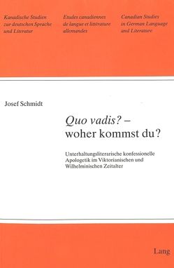 «Quo vadis?» – woher kommst du? von Schmidt,  Josef