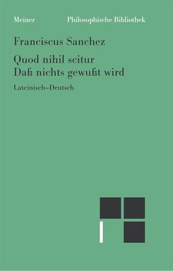 Quod nihil scitur. Daß nichts gewußt wird von Sanchez,  Franciscus