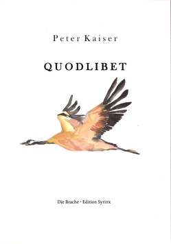 QUODLIBET von Kaiser,  Peter