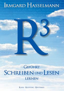 R³ – geführt schreiben und lesen lernen von Hasselmann,  Irmgard