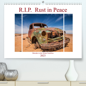 R.I.P. Rust in Peace – Marodes in der Wüste Namibias (Premium, hochwertiger DIN A2 Wandkalender 2023, Kunstdruck in Hochglanz) von Härlein,  Peter