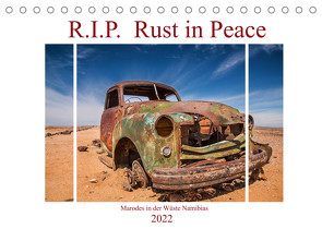 R.I.P. Rust in Peace – Marodes in der Wüste Namibias (Tischkalender 2022 DIN A5 quer) von Härlein,  Peter