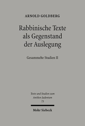 Rabbinische Texte als Gegenstand der Auslegung von Goldberg,  Arnold, Schaefer,  Peter, Schlüter,  Margarete