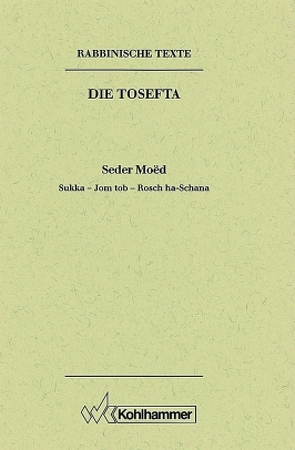 Rabbinische Texte, Erste Reihe: Die Tosefta. Band II: Seder Moëd von Bornhäuser,  Hans, Mayer,  Günter