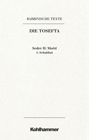 Rabbinische Texte, Erste Reihe: Die Tosefta. Band II: Seder Moëd von Doering,  Lutz, Tilly,  Michael