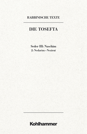 Rabbinische Texte, Erste Reihe: Die Tosefta. Band III: Seder Naschim von Schümann,  Daniel, Tilly,  Michael