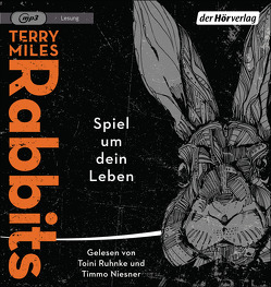 Rabbits. Spiel um dein Leben von Marinovic,  Ivana, Miles,  Terry, Niesner,  Timmo, Ruhnke,  Toini