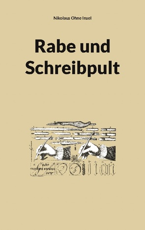 Rabe und Schreibpult von Ohne Insel,  Nikolaus