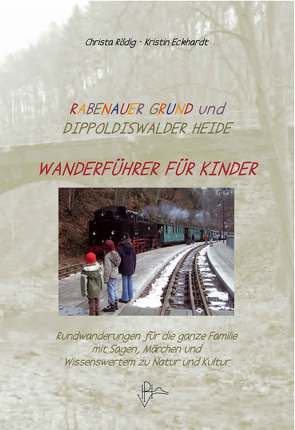 RabenauerGrund und Dippoldiswalder Heide von Eckhardt,  Kristin, Roedig,  Christa