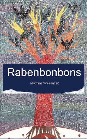 Rabenbonbons von Wiesenzeit,  Matthias