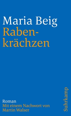 Rabenkrächzen von Beig,  Maria, Walser,  Martin