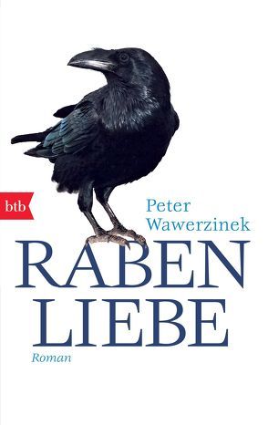 Rabenliebe von Wawerzinek,  Peter