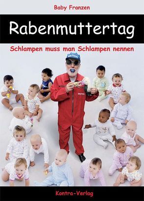 Rabenmuttertag von Butschkow,  Peter, Franzen,  Baby