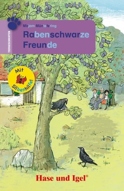 Rabenschwarze Freunde / Silbenhilfe von Müntefering,  Mirjam