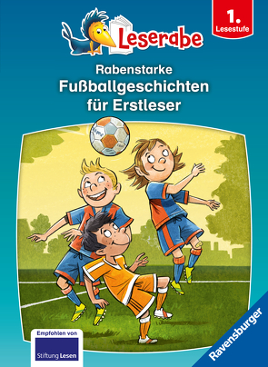 Rabenstarke Fußballgeschichten für Erstleser – Leserabe ab 1. Klasse – Erstlesebuch für Kinder ab 6 Jahren von Lenz,  Martin, Leopé, Mai,  Manfred, Marcus,  Eike, Ondracek,  Claudia