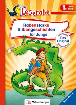 Rabenstarke Silbengeschichten für Jungs – Leserabe 1. Klasse – Erstlesebuch für Kinder ab 6 Jahren von Antoni,  Birgit, Leopé, Ondracek,  Claudia, Reider,  Katja