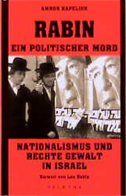 Rabin – ein politischer Mord von Kapeliuk,  Amnon, Magall,  Miriam, Rabin,  Lea