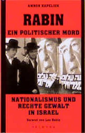 Rabin – ein politischer Mord von Kapeliuk,  Amnon, Magall,  Miriam, Rabin,  Lea