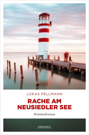Rache am Neusiedler See von Pellmann,  Lukas