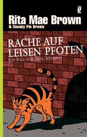 Rache auf leisen Pfoten (Ein Mrs.-Murphy-Krimi 8) von Brown,  Rita Mae, Brown,  Sneaky Pie, Längsfeld,  Margarete