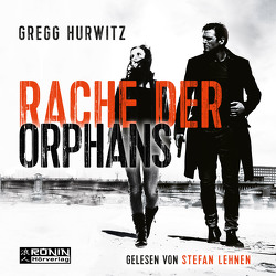 Rache der Orphans von Hurwitz,  Gregg, Lehnen,  Stefan, Nekvedavicius,  Mirga