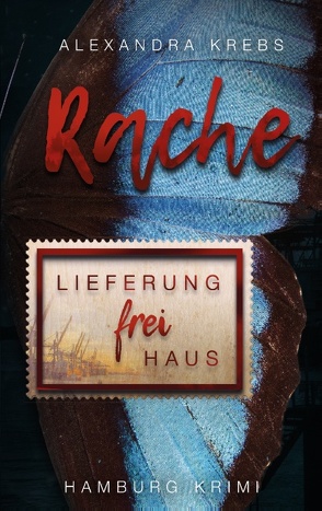 Rache Lieferung frei Haus von Krebs,  Alexandra