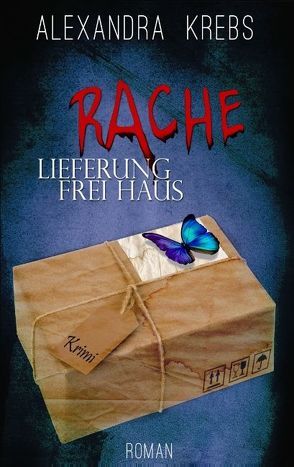 Rache Lieferung frei Haus von Krebs,  Alexandra