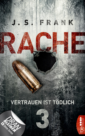 RACHE – Vertrauen ist tödlich von Frank,  J. S.