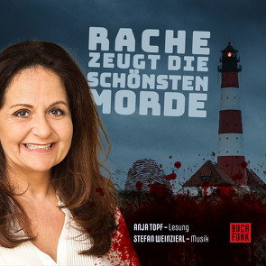 Rache zeugt die schönsten Morde von Bick,  Martina, Borchers,  Ulrich, Gerlach,  Gunter, Kruse,  Tanja, Topf,  Anja, Weinzierl,  Stefan, Wendelken,  Barbara