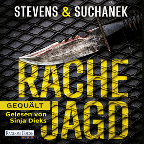 Rachejagd – Gequält von Dieks,  Sinja, Stevens,  Nica, Suchanek,  Andreas