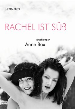 Rachel ist süß von Bax,  Anne