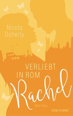 Rachel – Verliebt in Rom von Doherty,  Nicola, Geng,  Claudia