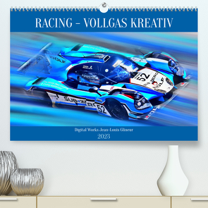 Racing – Vollgas kreativ (Premium, hochwertiger DIN A2 Wandkalender 2023, Kunstdruck in Hochglanz) von Glineur,  Jean-Louis