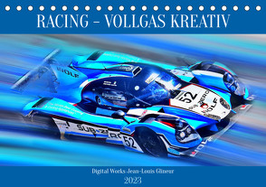 Racing – Vollgas kreativ (Tischkalender 2023 DIN A5 quer) von Glineur,  Jean-Louis