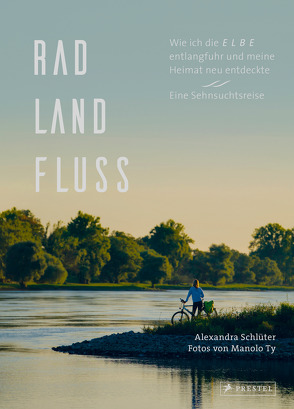 Rad, Land, Fluss von Schlüter,  Alexandra, Ty,  Manolo