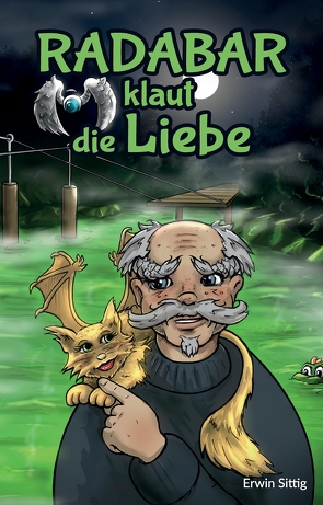 Radabar klaut die Liebe – Teil 1 von B. Riehl,  Sascha, Sittig,  Erwin