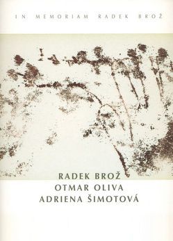 Radek Broz – Otmar Oliva – Adriena Simotova von Reidel,  Hermann, Zahner,  Walter