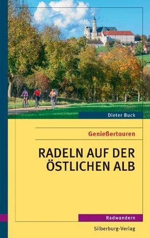 Radeln auf der östlichen Alb von Buck,  Dieter