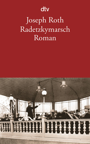 Radetzkymarsch von Roth,  Joseph