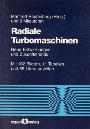 Radiale Turbomaschinen von Rautenberg,  Manfred