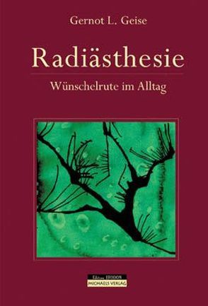 Radiästhesie von Geise,  Gernot L