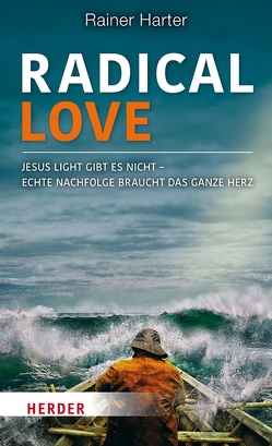 Radical Love von Harter,  Rainer