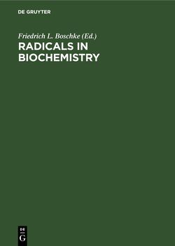 Radicals in Biochemistry von Boschke,  Friedrich L.