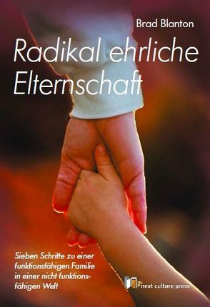 Radikal ehrliche Elternschaft von Blanton,  Brad, Callahan,  Marion