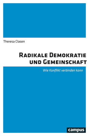 Radikale Demokratie und Gemeinschaft von Clasen,  Theresa