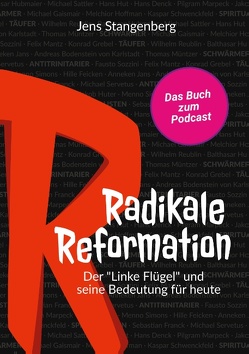 Radikale Reformation von Stangenberg,  Jens