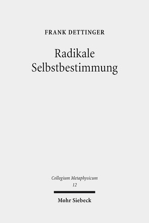 Radikale Selbstbestimmung von Dettinger,  Frank