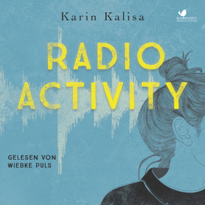 RADIO ACTIVITY von Kalisa,  Karin, Neven Du Mont,  Caroline, Puls,  Wiebke